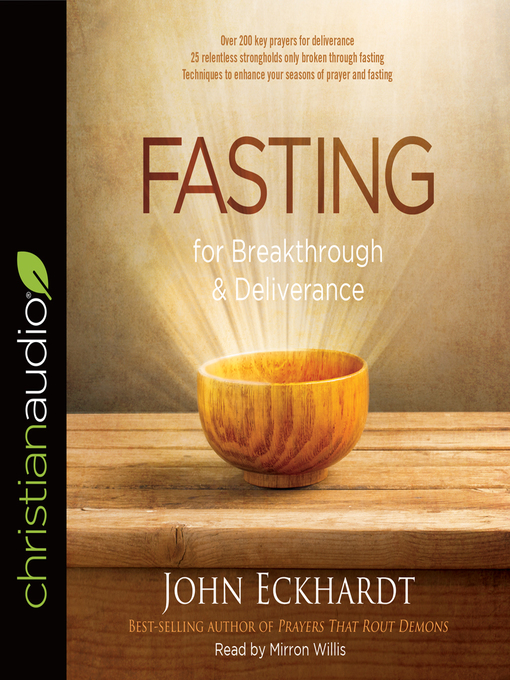 Title details for Fasting for Breakthrough and Deliverance by John Eckhardt - Available